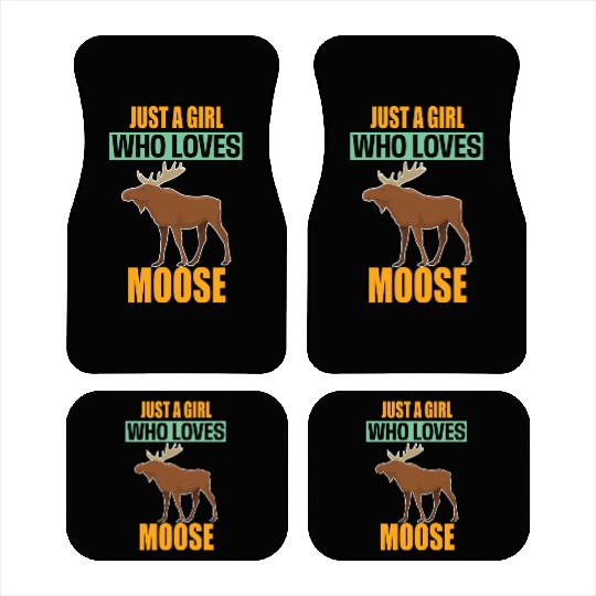 Just A Girl Who Loves Moose Car Mats