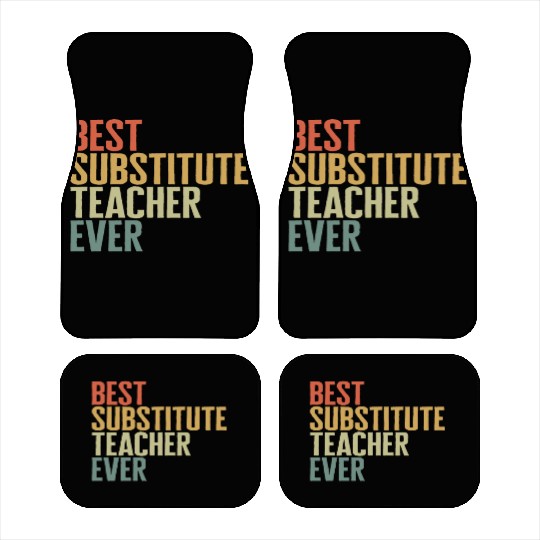 Teacher Car Mats, Best Substitute Teacher Ever