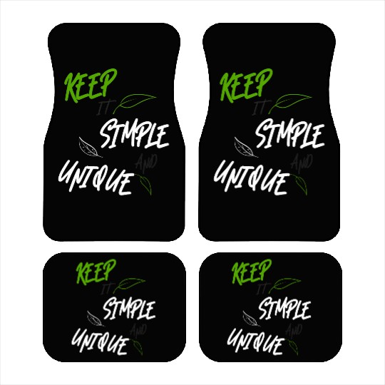 KEEP IT SIMPLE AND UNIQUE-WHITE GREEN LETTERING Car Mats