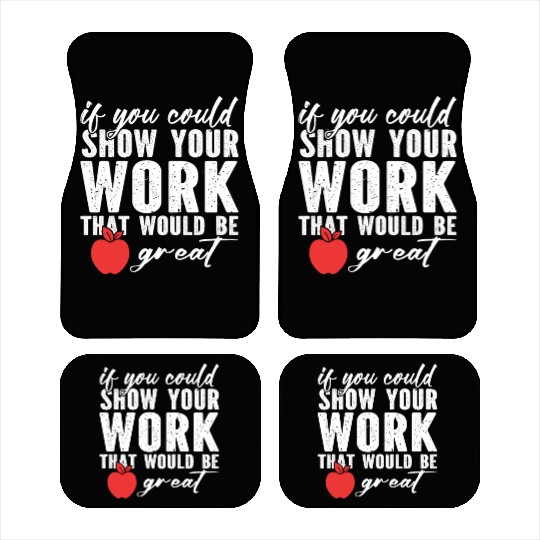 if you could show your work that would be great Car Mats