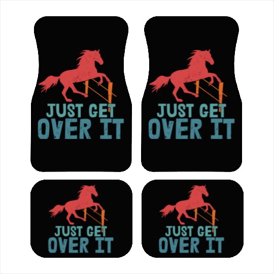 Just Get Over It Horseback Riding Girl Car Mats