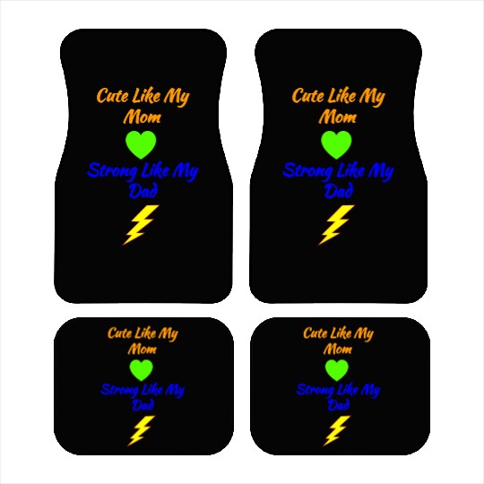Cute Like My Mom Strong Like My Dad - Newborn Car Mats
