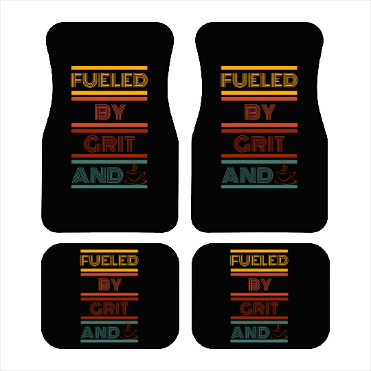 fueled by grit and coffee Car Mats