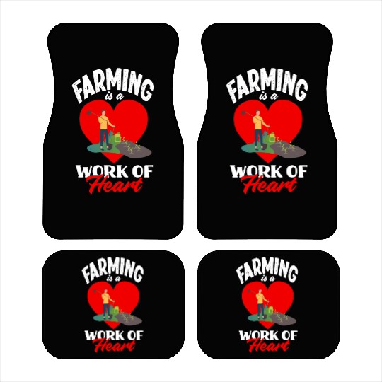 Farming Is A Work Of Heart Funny Farmer Gift Car Mats
