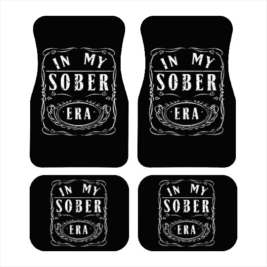 In My Sobriety Era Alcohol Drinking Recovery Mode Car Mats