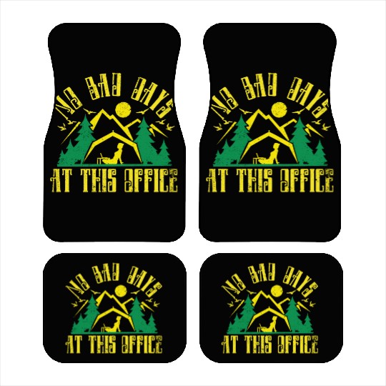 No bad days at this office Car Mats