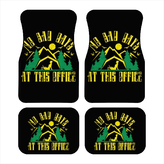 No bad days at this office Car Mats