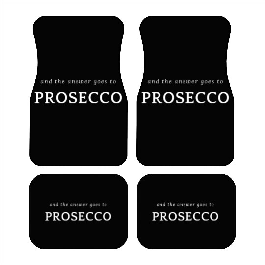 And The Answer Goes To Prosecco Champagne Italian Car Mats