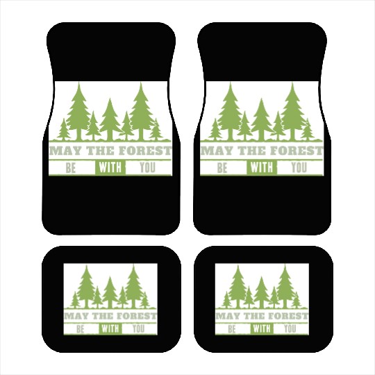 May The Forest Be With You Car Mats