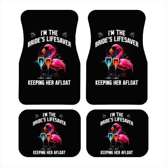 I'm the Bride's Lifesaver keeping her afloat Car Mats
