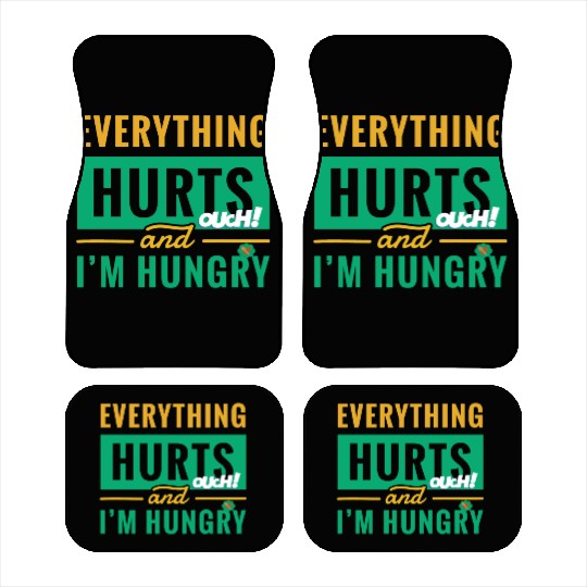 Everything Hurts And I Am Hungry Funny Gym Fitness Car Mats