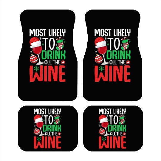 Most Likely to Drink All The Wine Funny Drinking Car Mats