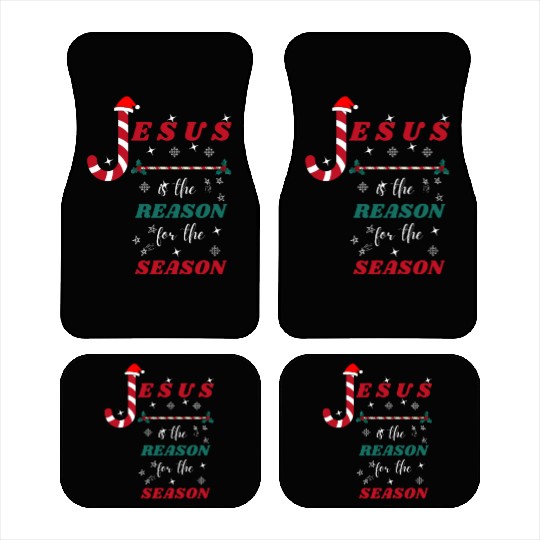 Jesus is the reason for the season Car Mats