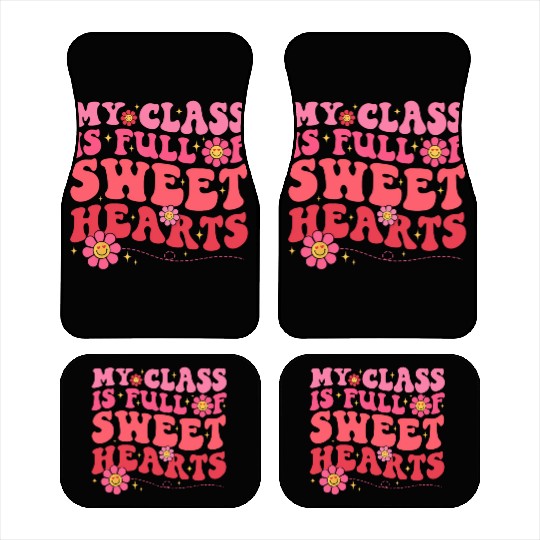 My Class Is Full Of Sweethearts Teacher Valentine Car Mats