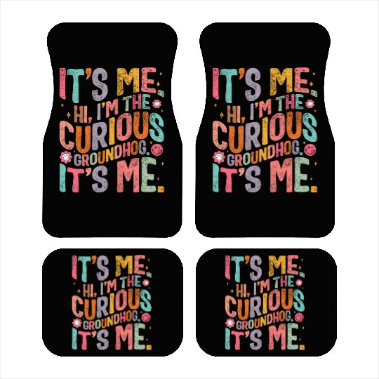 Groundhog Car Mats, Hi, I'm The Curious Groundhog