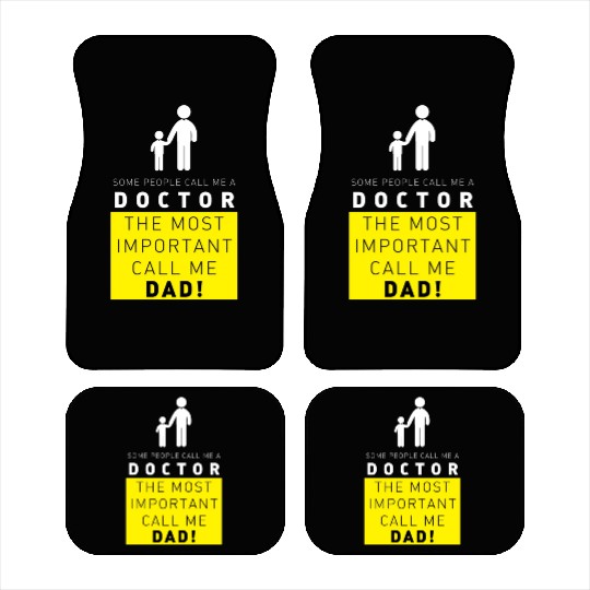 doctor the most important call me dad Car Mats