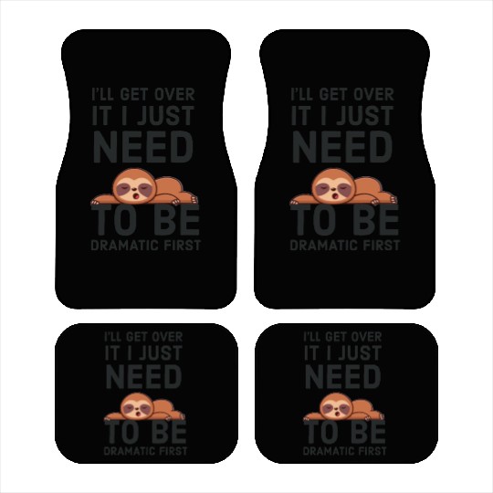 i‘ll get over it i just need to be dramatic first Car Mats