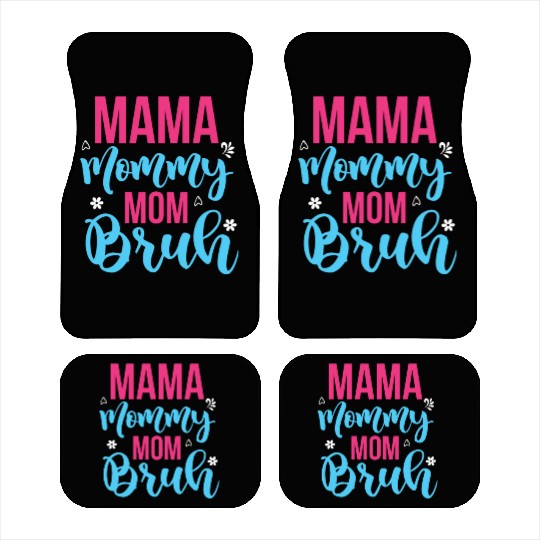 Mama Mommy Mom Bruh Car Mats