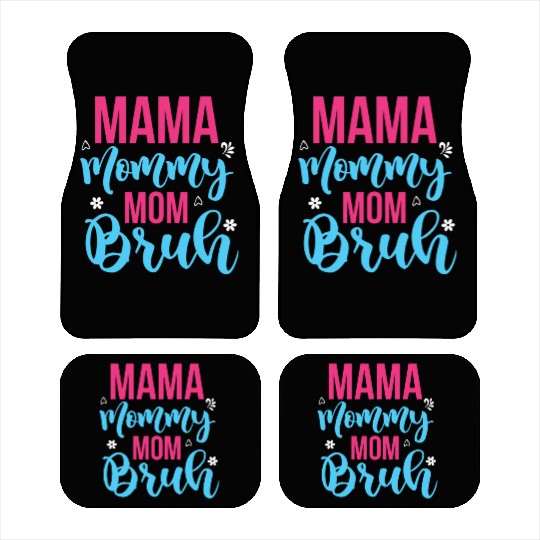 Mama Mommy Mom Bruh Car Mats