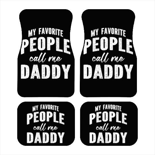 My Favorite People Call Me Daddy Car Mats