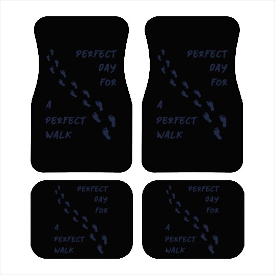 Perfect day perfect walk 2 - Navy Blue Car Mats