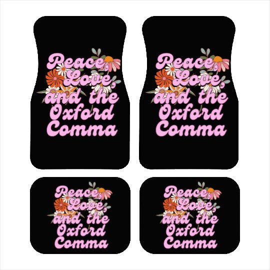 Funny Oxford Comma Peace Love and the Oxford Comma Car Mats