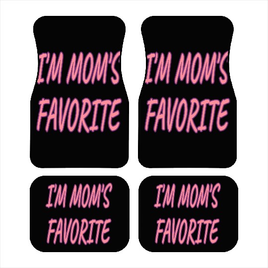 Nice I'm Mom's Favorite.Family Gift Car Mats