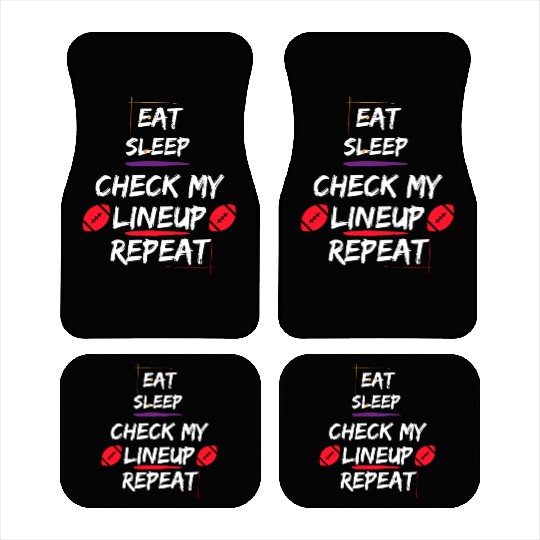 Eat Sleep Check my Lineup Repeat Fantasy Football Car Mats
