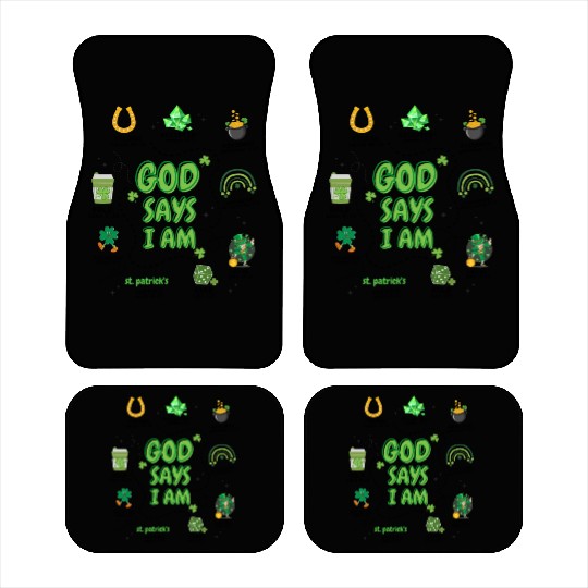 God says i am St Patricks Day Car Mats