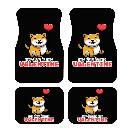 My dog is my valentine, funny cute valentine's day Car Mats