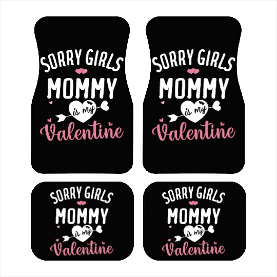 Kids Sorry Ladies Mommy Is My Valentine Mom Car Mats