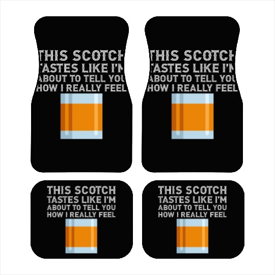 This Scotch Tastes Like I'm Addicted Alcohol Drink Car Mats