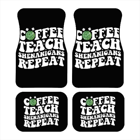 Coffee Teach Shenanigans Repeat Disco Ball Teacher Car Mats