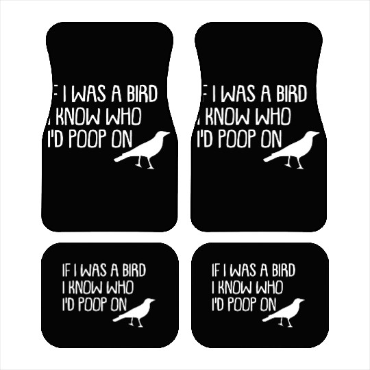 IF I WAS A BIRD Car Mats