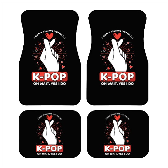 I Always Listen To K-pop Korean Music K-Pop Car Mats