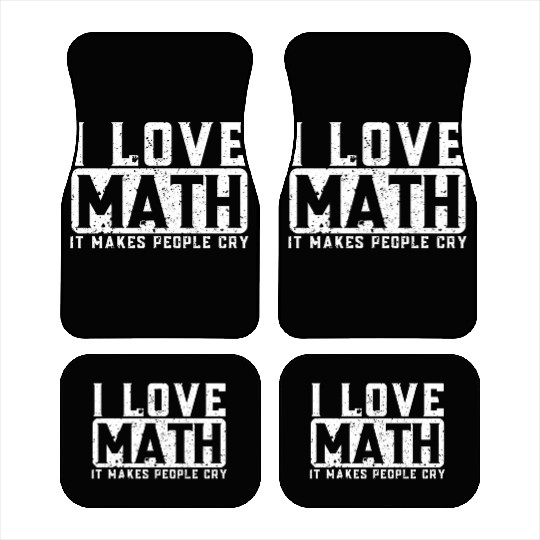 Funny Math Teacher I Love Math Car Mats