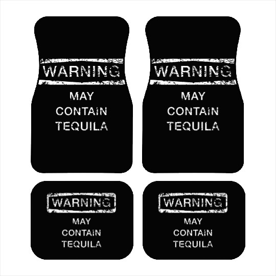 May Contain Tequila Car Mats