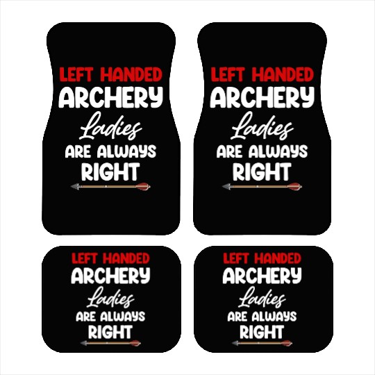 Left-Handed Archery Ladies Are Always Right Bows Car Mats