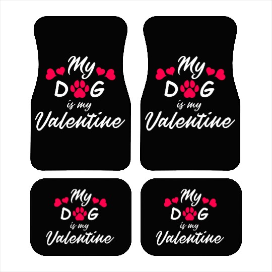 My dog is my valentine Car Mats