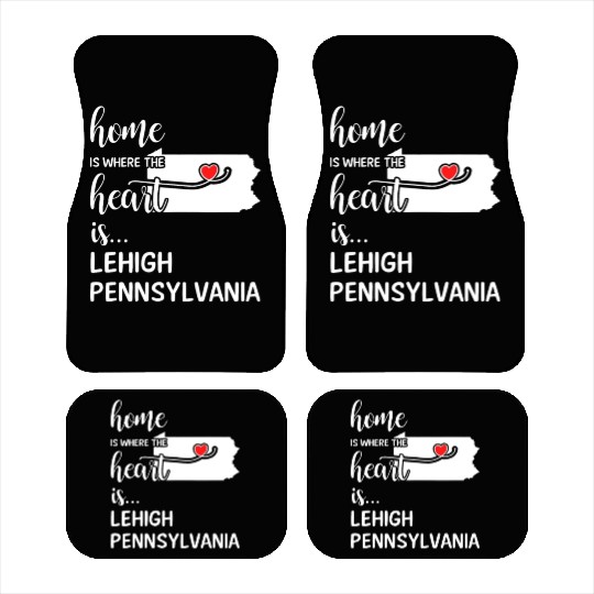 Lehigh County Pennsylvania Is Where My Heart Is Car Mats