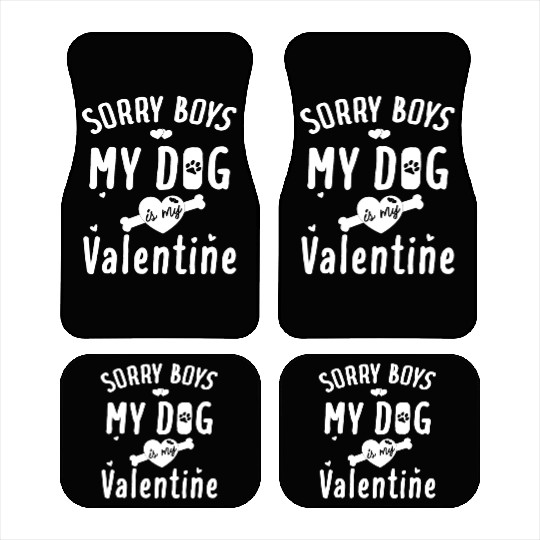 Cute Valentine Day My Dog Is My Valentine Love day Car Mats
