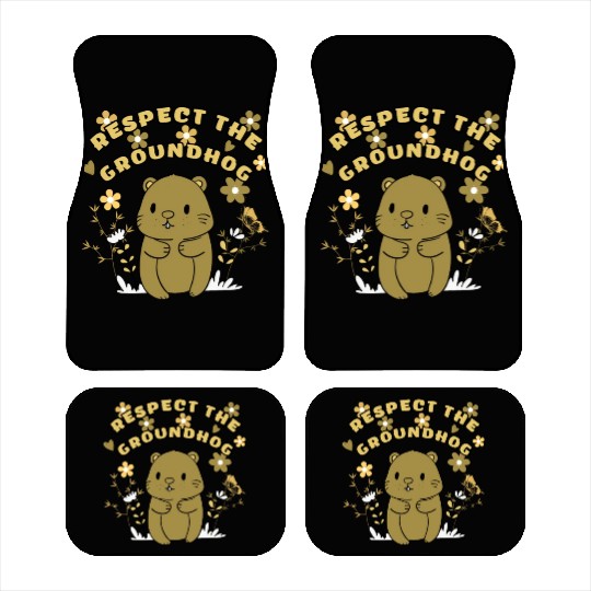 Respect The Groundhog,FUNNY Groundhog Car Mats