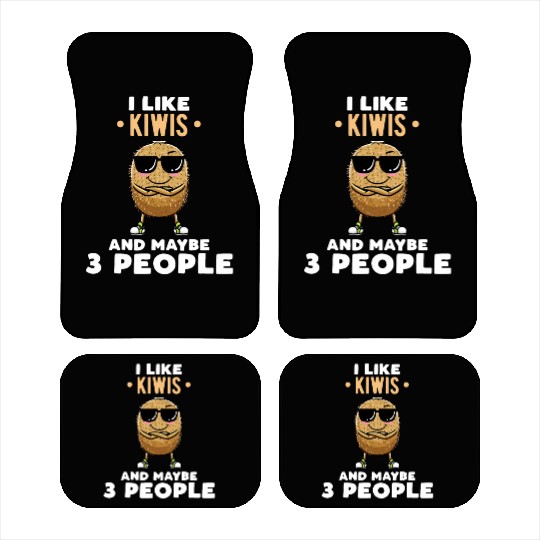 I Like Kiwis And Maybe 3 People Kiwi Fruit Car Mats