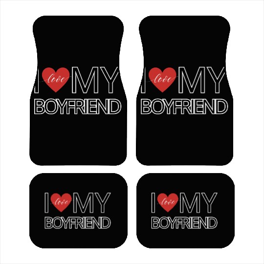 I love my boyfriend Car Mats