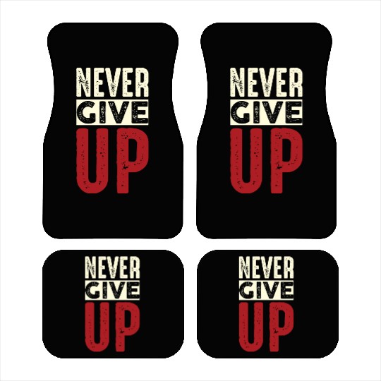 Never Give up Typography Design. Car Mats