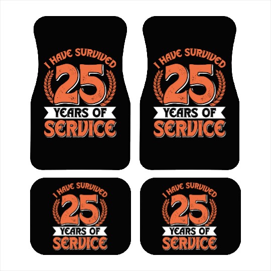 Service Anniversary Survived 25 Years of Service Car Mats