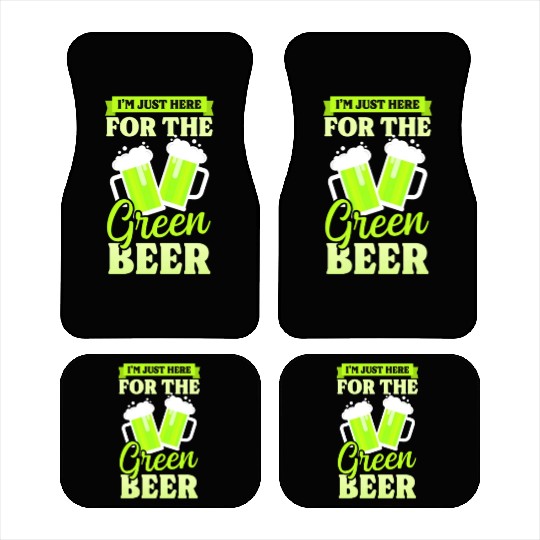 Funny St Patricks Day Here For Green Beer Car Mats