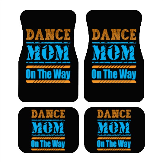 Dance Mom On The Way Car Mats