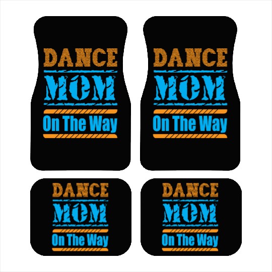 Dance Mom On The Way Car Mats