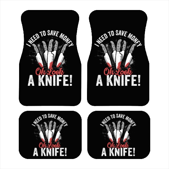 I Need To Save Money Oh Look, A Knife! Hobby Knife Car Mats